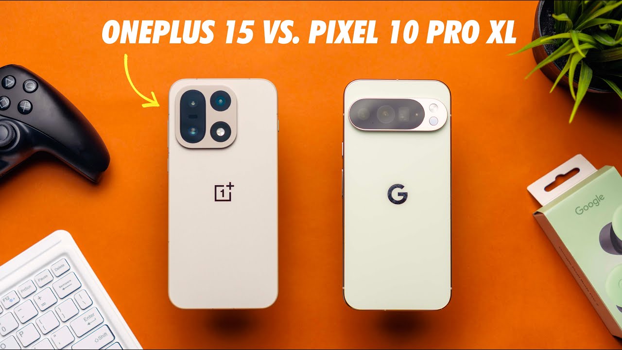 Google Pixel 10 Pro XL vs OnePlus 15