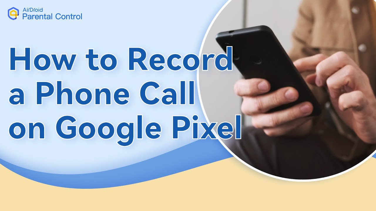 Google Pixel Call Recording
