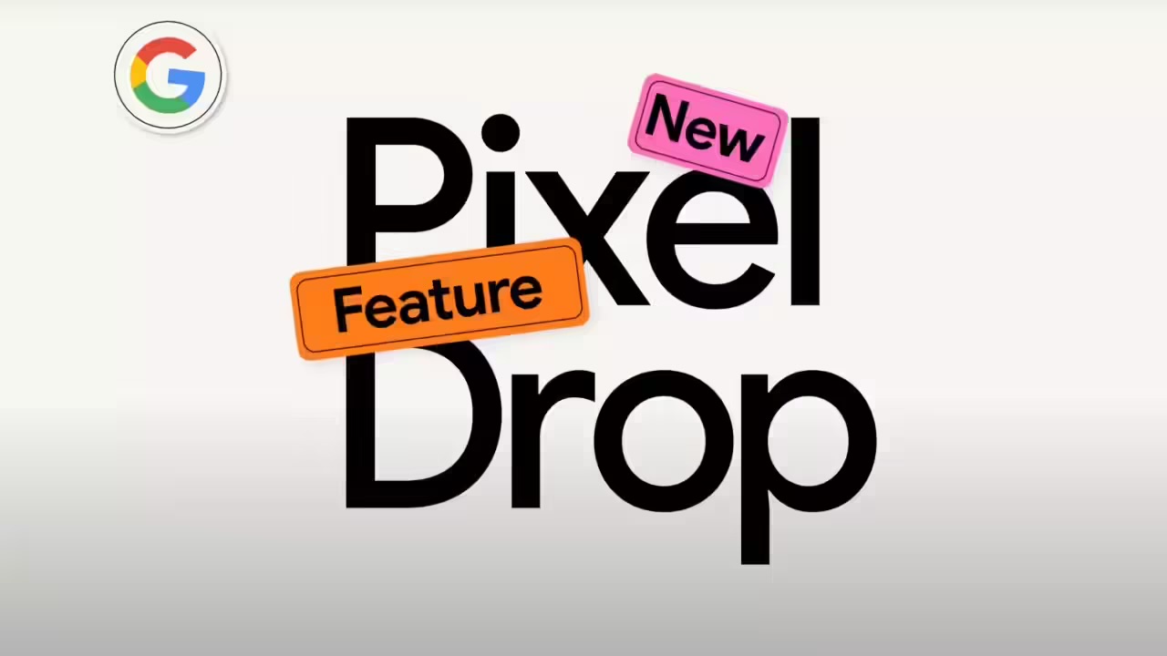 Google Pixel Drop Google Pixel Drop