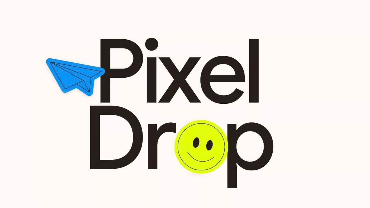 Google Pixel Drop Google Pixel Drop