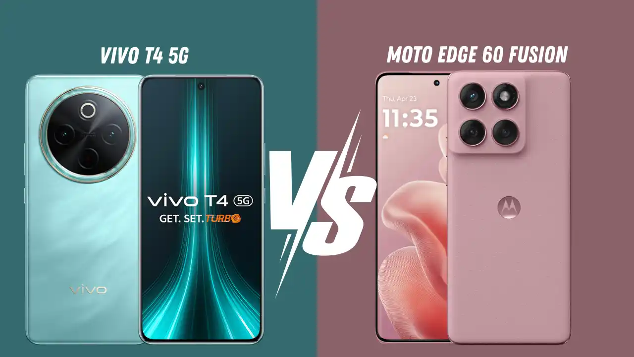 Vivo T4 Vs Motorola Edge 60 Fusion