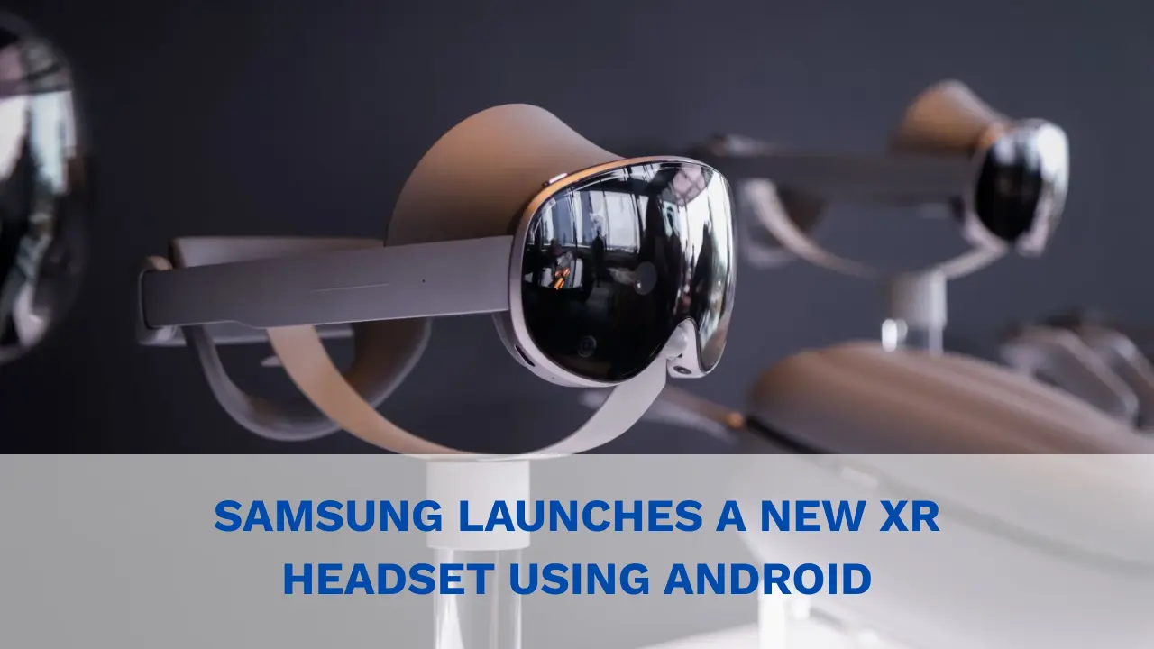 Samsung Android XR Samsung Android XR