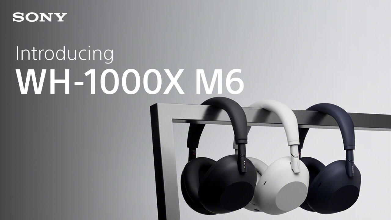 Sony WH-1000XM6